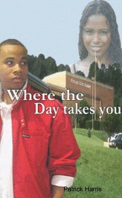 Book cover for Where the Day Takes You Volume One