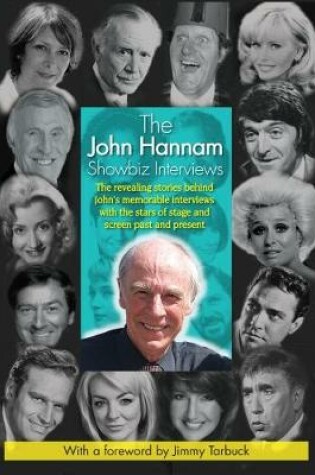 Cover of The John Hannam Showbiz Interviews