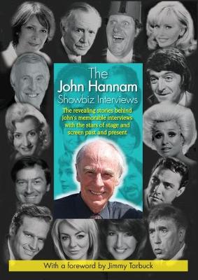 Book cover for The John Hannam Showbiz Interviews