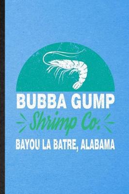 Book cover for Bubba Gump Shrimp Co Bayou La Batre Alabama