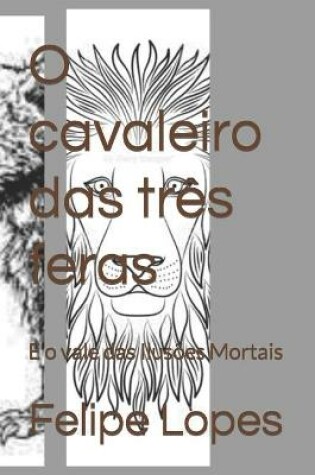 Cover of O cavaleiro das três feras