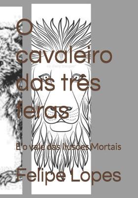 Book cover for O cavaleiro das três feras