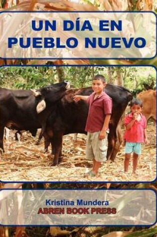 Cover of Un Dia En Pueblo Nuevo