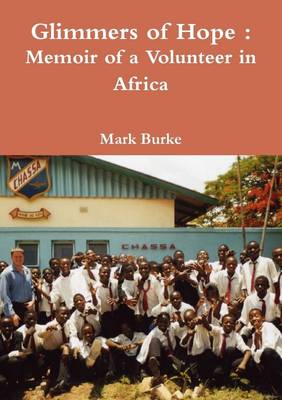 Book cover for Glimmers of Hope : Memoir Of A Volunteer In Africa