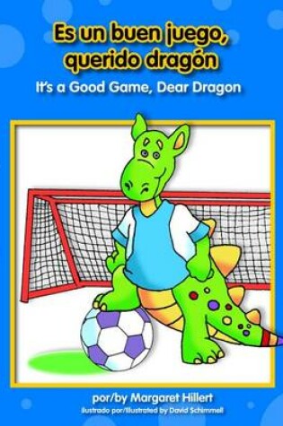 Cover of Es Un Buen Juego, Querido Dragn/It's a Good Game, Dear Dragon