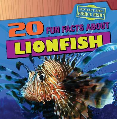 Cover of 20 Fun Facts about Lionfish