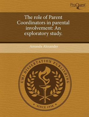 Book cover for The Role of Parent Coordinators in Parental Involvement: An Exploratory Study