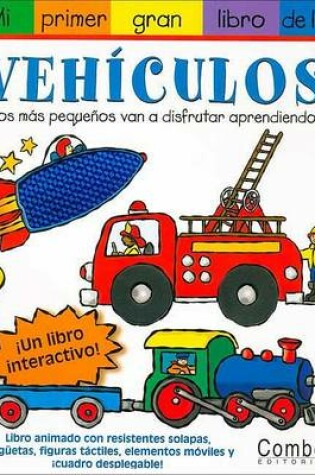 Cover of Mi Primer Gran Libro de Los Vehiculos