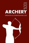 Book cover for Archery Strength and Conditioning Log