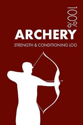 Cover of Archery Strength and Conditioning Log