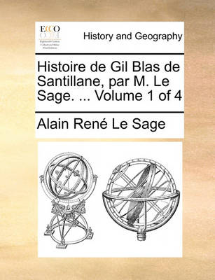 Book cover for Histoire de Gil Blas de Santillane, Par M. Le Sage. ... Volume 1 of 4