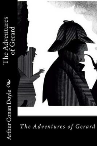 Cover of The Adventures of Gerard Arthur Conan Doyle