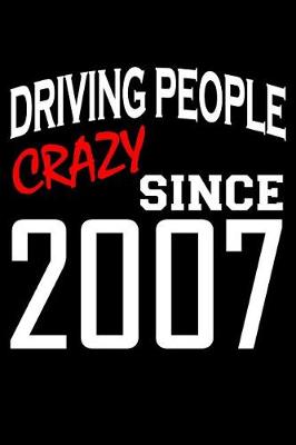 Book cover for Driving People Crazy Since 2007