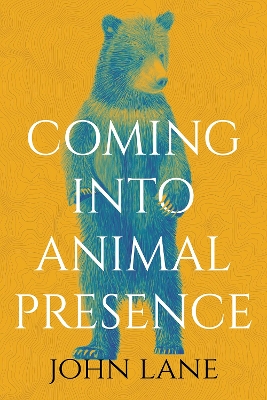 Book cover for Coming into Animal Presence
