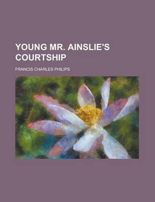 Book cover for Young Mr. Ainslie's Courtship