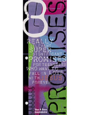 Book cover for 8 Really Relevant Super Significant Promises for Teenagers Who Want to Fall in Love with Jesus Forever