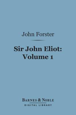 Book cover for Sir John Eliot, Volume 1 (Barnes & Noble Digital Library)