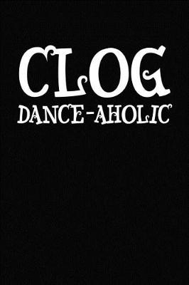 Book cover for Clog Dance-Aholic