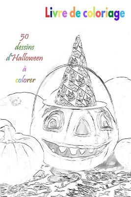 Book cover for Livre de coloriage 50 dessins d'Halloween a colorer