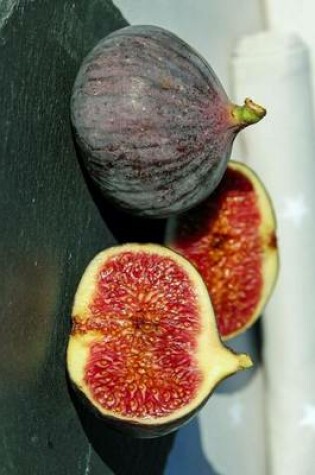 Cover of Freshly Halved Figs, for the Love of Food