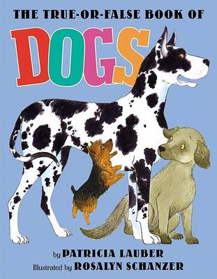 Book cover for The True-Or-False Book of Dogs