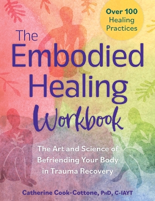 Book cover for The Embodied Healing Workbook