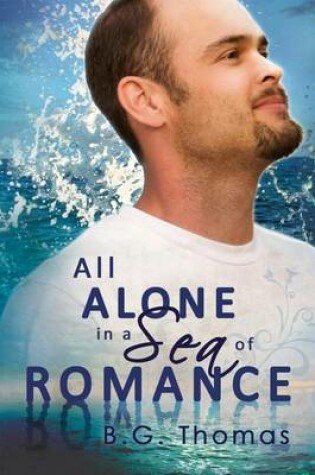 Cover of All Alone in a Sea of Romance