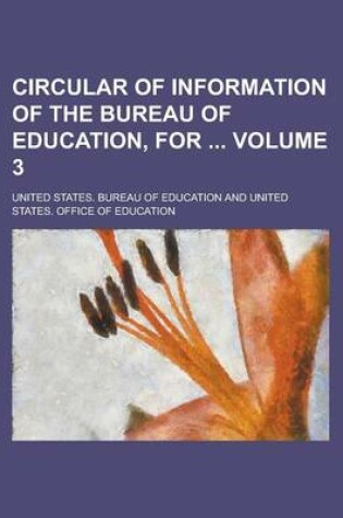 Cover of Circular of Information of the Bureau of Education, for Volume 3