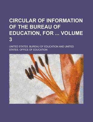 Book cover for Circular of Information of the Bureau of Education, for Volume 3