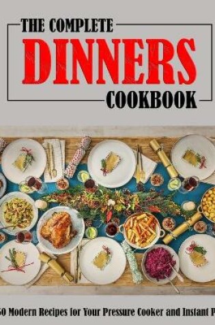 Cover of The Complete Dinners Cookbook