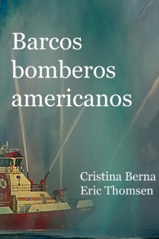 Cover of Barcos bomberos americanos