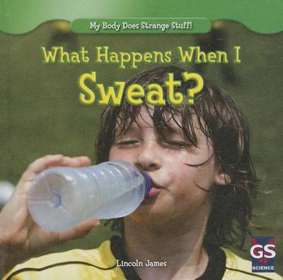 Book cover for What Happens When I Sweat?