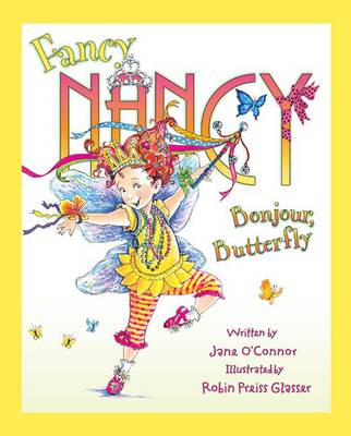 Book cover for Fancy Nancy: Bonjour, Butterfly