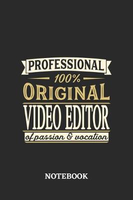 Book cover for Professional Original Video Editor Notebook of Passion and Vocation