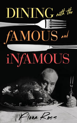 Book cover for Dining with the Famous and Infamous