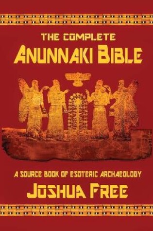 Cover of The Complete Anunnaki Bible