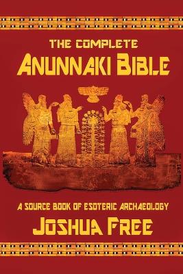 Book cover for The Complete Anunnaki Bible