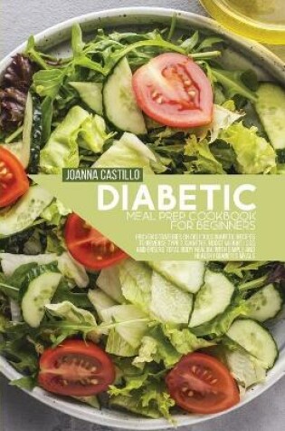 Cover of Diabetic Meal Prep Cookbook For Beginners