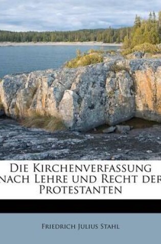 Cover of Die Kirchenverfassung Nach Lehre Und Recht Der Protestanten