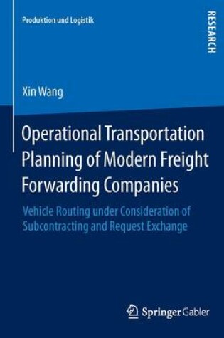 Cover of Operational Transportation Planning of Modern Freight Forwarding Companies