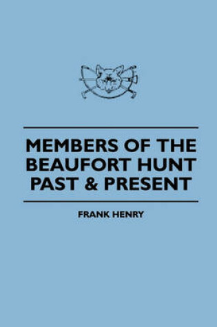 Cover of Members Of The Beaufort Hunt Past & Present