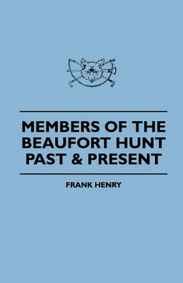 Book cover for Members Of The Beaufort Hunt Past & Present