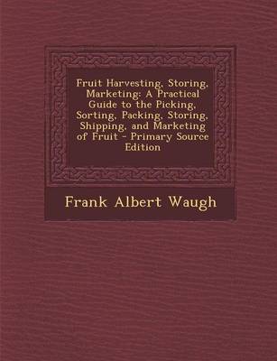 Book cover for Fruit Harvesting, Storing, Marketing