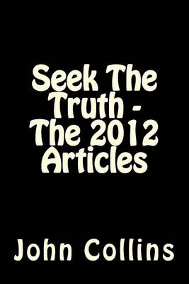 Book cover for Seek The Truth - The 2012 Articles