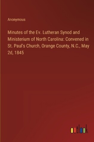Cover of Minutes of the Ev. Lutheran Synod and Ministerium of North Carolina