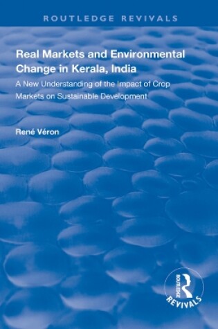 Cover of Real Markets and Environmental Change in Kerala, India