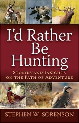 Book cover for I'd Rather Be Hunting
