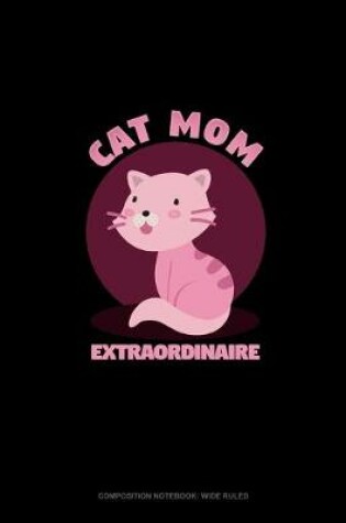 Cover of Cat Mom Extraordinaire