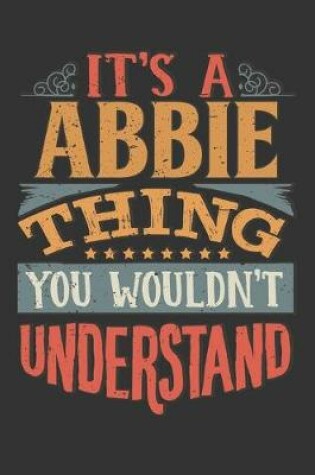 Cover of It's A Abbie Thing You Wouldn't Understand