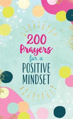 Book cover for 200 Prayers for a Positive Mindset